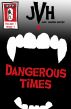 Jake: Vampire Hunter, Vol 1, No. 4: Dangerous Times by Jason Thibeault