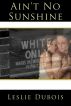 Ain't No Sunshine by Leslie DuBois