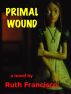 Primal Wound by Ruth Francisco