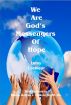 We are God's Messenger of Hope by Leroy Locklear