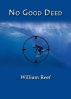 No Good Deed by William Reef