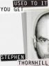 You Get Used To It by Stephen Thornhill