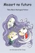 Mozart no futuro (Portuguese Edition) by Tania Maria Rodrigues-Peters