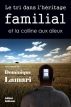 Le tri dans l'héritage familial et la colline aux aïeux by Dominique Lamari