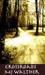 Crossroads by MJ Walther