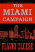 The Miami Campaign by Flavio Olcese