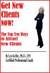 Get New Clients NOW:  The Top 10 Ways to Attract New Clients by Lyn Kelley
