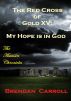 The Red Cross of Gold XV:. My Hope is in God by Brendan Carroll