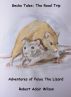Gecko Tales: The Road Trip - Adventures of Paiya The Lizard by Robert Adair Wilson