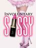 Involuntary Sissy by Anne Onimus