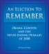 An Election to Remember: Obama, Clinton and the Never Ending Primary of 2008 by Kyle W. Bell
