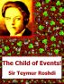 The Child of Events! by Teymur Roshdi