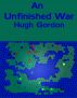 An Unfinished War by Hugh Gordon