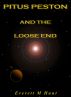 Pitus Peston And The Loose End by Everett Hunt