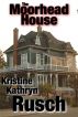 The Moorhead House by Kristine Kathryn Rusch
