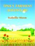 Tina's Faraway Adventure by Isabelle Moon