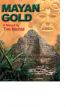 Mayan Gold by Tim Nichol