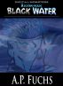 Axiom-man: Black Water: A Cthulhu Story (Axiom-man Saga) (Digital Monsters) by A.P. Fuchs