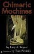 Chimeric Machines by Lucy A. Snyder