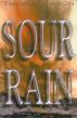 Sour Rain by Thomas J. Aron