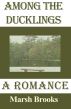 Among the Ducklings by Marsh Brooks