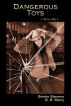 Dangerous Toys Volume 1 by D. B. Story and Brinke Stevens