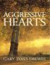 Aggressive Hearts by Gary Drewes
