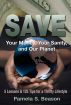 SAVE Your Money, Your Sanity, and Our Planet by Pamela S. Beason