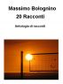 20 Racconti by Massimo Bolognino