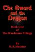 The Sword and the Dragon (Book One of The Wardstone Trilogy) by M. R. Mathias
