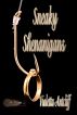 Sneaky Shenanigans by Violetta Antcliff