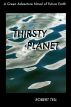 Thirsty Planet by Bob Tell