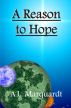 A Reason to Hope by A.L. Marquardt