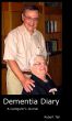 Dementia Diary, A Caregiver's Journal by Bob Tell