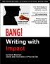 Bang! Writing with Impact by David  Bowman