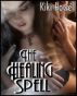 The Healing Spell by Kiki Howell