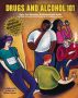 Drugs and Alcohol 101: Easy, Fun Reading, Nonjudgmental Guide for Teens, First Time Drivers, College Bound Students and Parents by Debbie Shooter