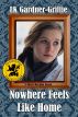Nowhere Feels Like Home by LK Gardner-Griffie