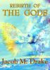 Rebirth of the Gods by Jacob Drake