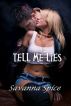 Tell Me Lies by Savanna Spice