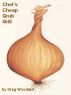 Chet's Cheap Grub Grill - Adventure Stories and Cookbook for Vagabonds And Other Bachelor Types by Greg Woodard