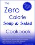 The Zero Calorie Soup and Salad Cookbook by Tammy Trimble