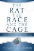 The Rat The Race and The Cage by Thomas N. Ellsworth