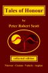 Tales of Honour by Peter Robert Scott