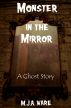 Monster in the Mirror - A Short Story by M.J.A. Ware