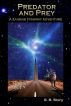 Predator and Prey: A Zansasi Highway Adventure by D.B. Story