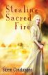 Stealing Sacred Fire by Storm Constantine