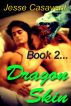 Dragon Skin - Book 2 by Jesse Casavant