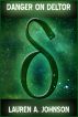 Danger on Deltor by Lauren A. Johnson