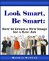 Look Smart, Be Smart:  How to Create a New Image for a New Job by Melissa Newton